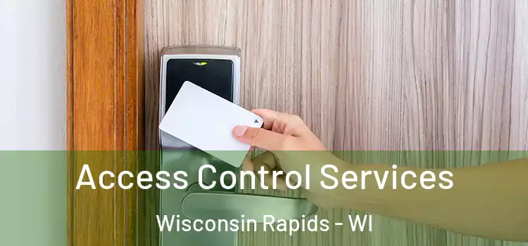 Access Control Services Wisconsin Rapids - WI