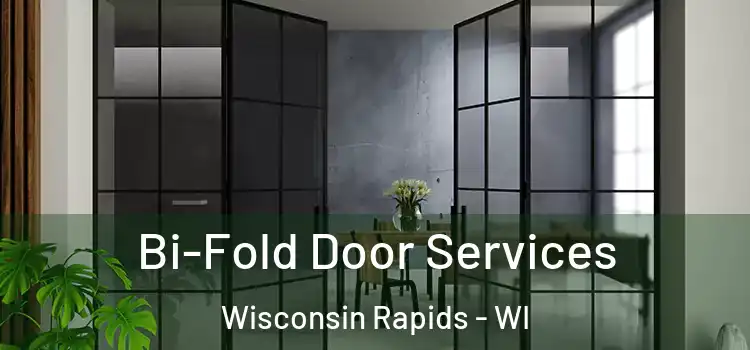 Bi-Fold Door Services Wisconsin Rapids - WI