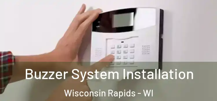 Buzzer System Installation Wisconsin Rapids - WI