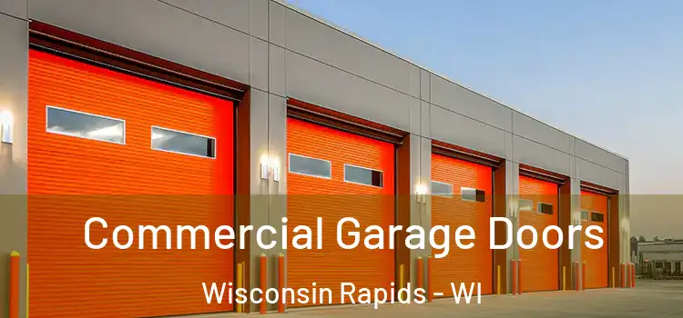  Commercial Garage Doors Wisconsin Rapids - WI