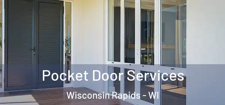 Pocket Door Services Wisconsin Rapids - WI
