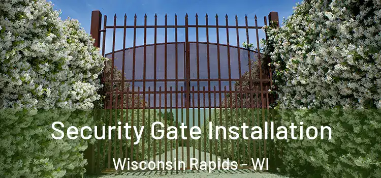 Security Gate Installation Wisconsin Rapids - WI