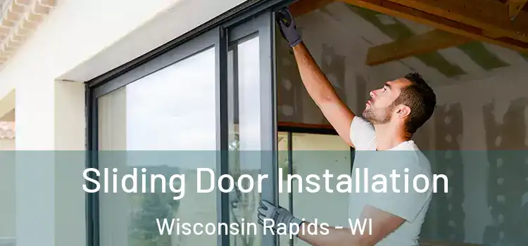 Sliding Door Installation Wisconsin Rapids - WI