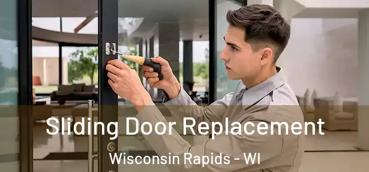 Sliding Door Replacement Wisconsin Rapids - WI