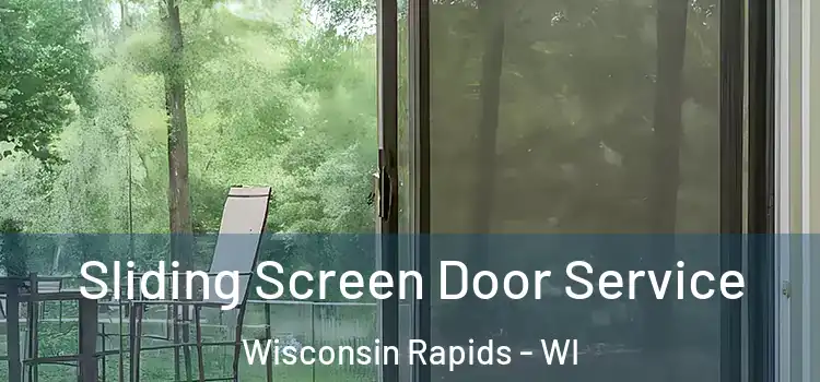 Sliding Screen Door Service Wisconsin Rapids - WI